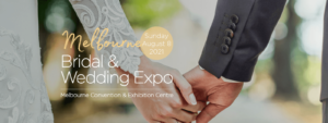 Melbourne Bridal & Wedding Expo | 8th August 2021
