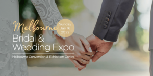 Melbourne Bridal and Wedding Expo | 16th January 2022