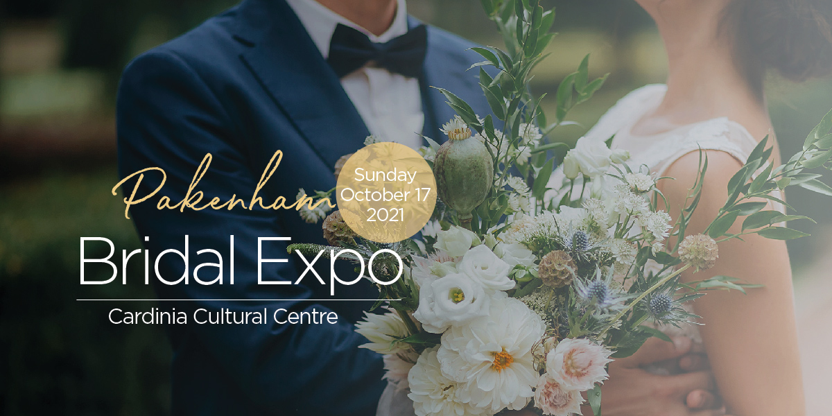 Pakenham Bridal Expo 17 October 2021