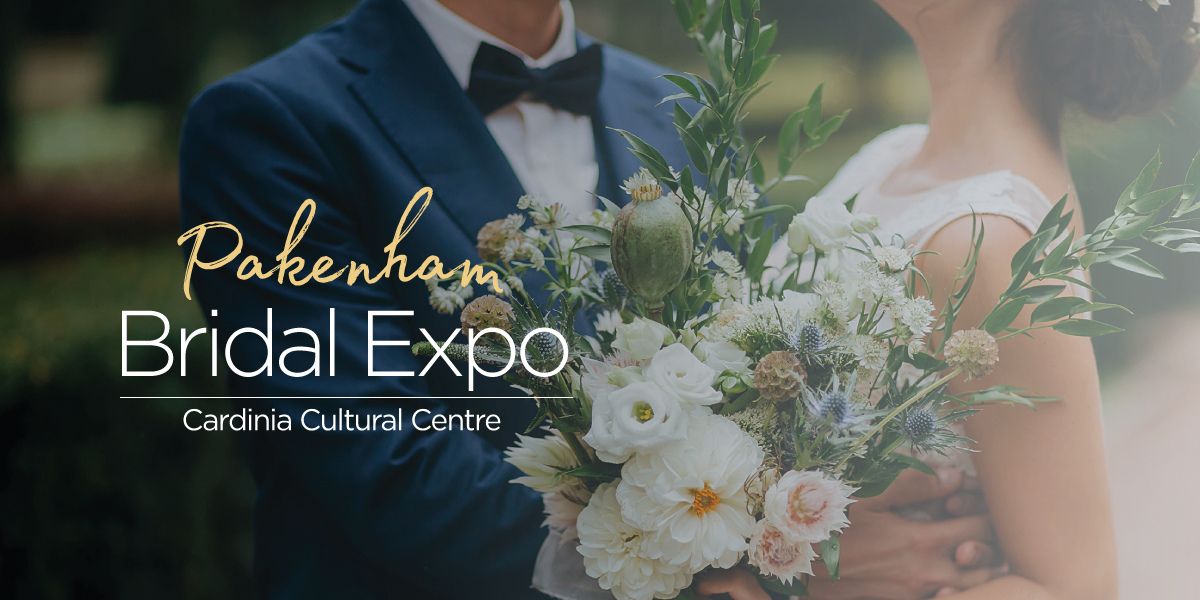 Pakenham Bridal Expo - Wedding Expo